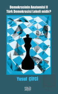 Demokrasinin Anatomisi 2: Türk Demokrasisi Lekeli midir?