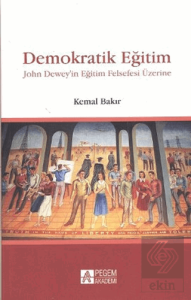 Demokratik Eğitim - John Dewey'in Eğitim Felsefesi