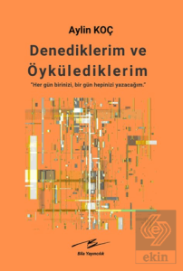 Denediklerim ve Öykülediklerim