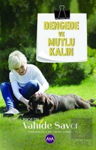 Dengede ve Mutlu Kalın