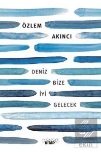 Deniz Bize İyi Gelecek