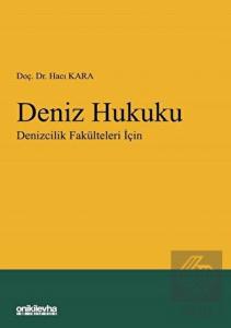 Deniz Hukuku - Denizcilik Fakülteleri İçin