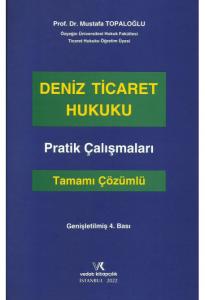 Deniz Ticaret Hukuku Pratik Çalışmaları Tamamı Çözümlü