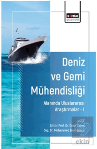 Deniz ve Gemi Mühendisliği Alanında Uluslararası Araştırmalar - I