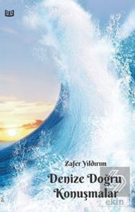 Denize Doğru Konuşmalar