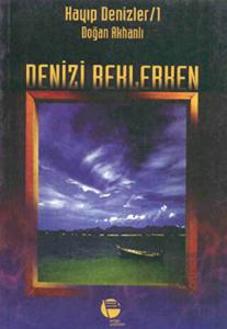 Deniz'i Beklerken Kayıp Denizler 1