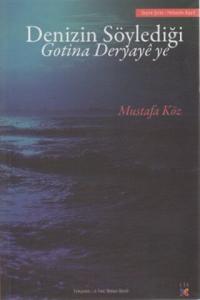 Denizin Söylediği Gotina Deryaye ye