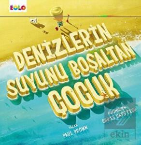 Denizlerin Suyunu Boşaltan Çocuk
