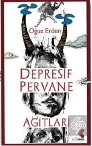 Depresif Pervane Ağıtları