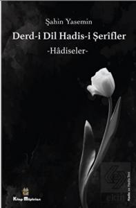 Derdi-i Dil Hadis-i Şerifler - Hadiseler