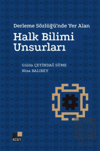 Derleme Sözlüğünde Yer Alan Halk Bilim Unsurları