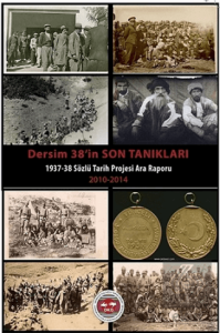 Dersim 38'in Son Tanıkları/ 1937-1938 Sözlü Tarih 