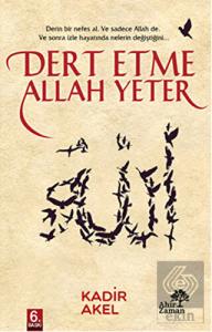 Dert Etme Allah Yeter
