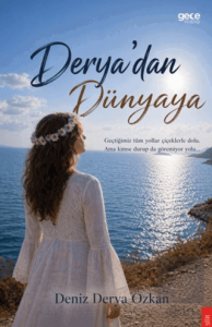 Derya'dan Dünyaya