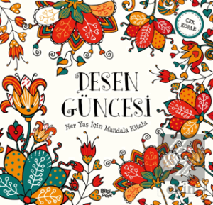 Desen Güncesi - Her Yaş İçin Mandala