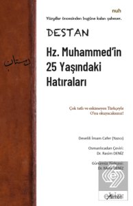 Destan - Hz. Muhammed'in 25 Yaşındaki Hatıraları