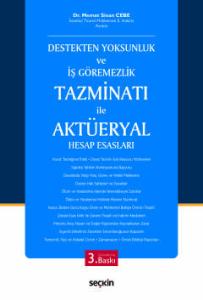 Destekten Yoksunluk ve İş Göremezlik Tazminatı ile Aktüeryal Hesap Esasları