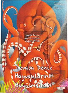 Devasa Deniz Hayvanlarının Büyük Kitabı ve Minik D