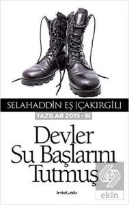 Devler Su Başlarını Tutmuş