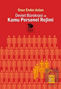 Devlet Bürokrasi ve Kamu Personel Rejimi