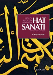 Devlet-i Aliyye'den Günümüze Hat Sanatı