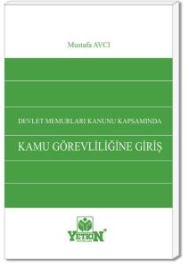Devlet Memurları Kanunu Kapsamında Kamu Görevliliğine Giriş