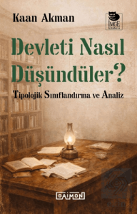 Devleti Nasıl Düşündüler?
