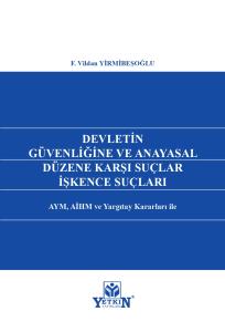 Devletin Güvenliğine ve Anayasal Düzene İşkence Suçları