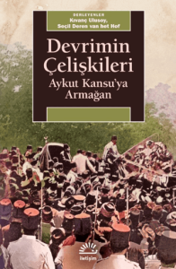 Devrimin Çelişkileri: Aykut Kansuya Armağan