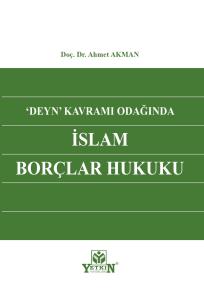 'Deyn' Kavramı Odağında İslam Borçlar Hukuku