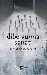 Dibe Vurma Sanatı