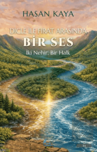 Dicle İle Fırat Arasında Bir Ses