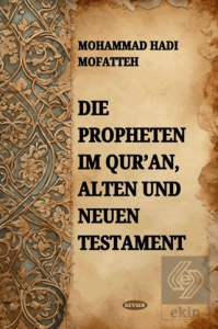 Die Propheten Im Quran Alten Und Neuen Testament