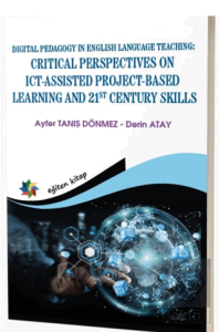Digital Pedagogy In English Language Teaching: Critical Perspectives On Ict-assisted Project-Based Learning And St Century Skills