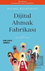 Dijital Ahmaklık Fabrikası