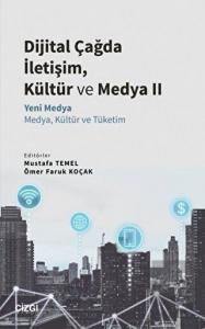 Dijital Çağda İletişim, Kültür ve Medya 2