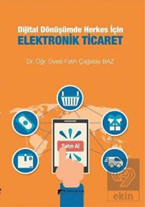 Dijital Dönüşümde Herkes İçin Elektronik Ticaret