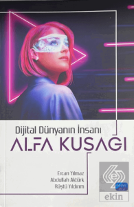 Dijital Dünyanın İnsanı - Alfa Kuşağı