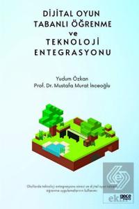 Dijital Oyun Tabanlı Öğrenme ve Teknoloji Entegras