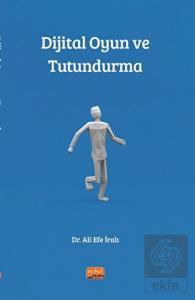 Dijital Oyun ve Tutundurma