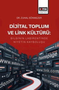 Dijital Toplum ve Link Kültürü: "Bilginin Labirentinde Niyetin Kayboluşu"