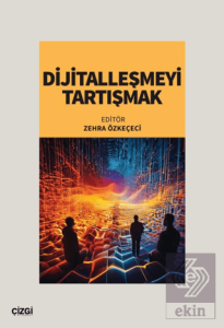 Dijitalleşmeyi Tartışmak