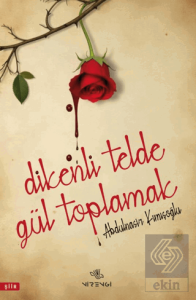 Dikenli Telde Gül Toplamak