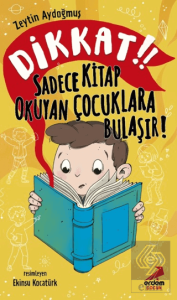 Dikkat! Sadece Kitap Okuyan Çocuklara Bulaşır!