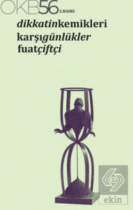 Dikkatin Kemikleri / Karşı Günlükler