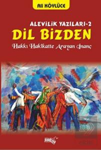 Dil Bizden - Alevilik Yazıları 2