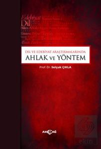 Dil ve Edebiyat Araştırmalarında Ahlak ve Yöntem