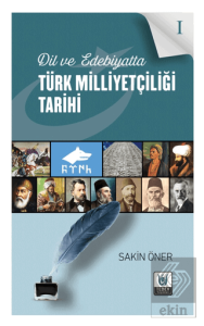 Dil ve Edebiyatta Tu¨rk Milliyetc¸iligˆi Tarihi 1