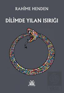 Dilimde Yılan Isırığı