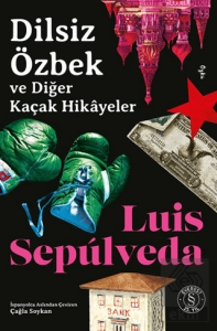 Dilsiz Özbekve Diğer Kaçak Hikâyeler